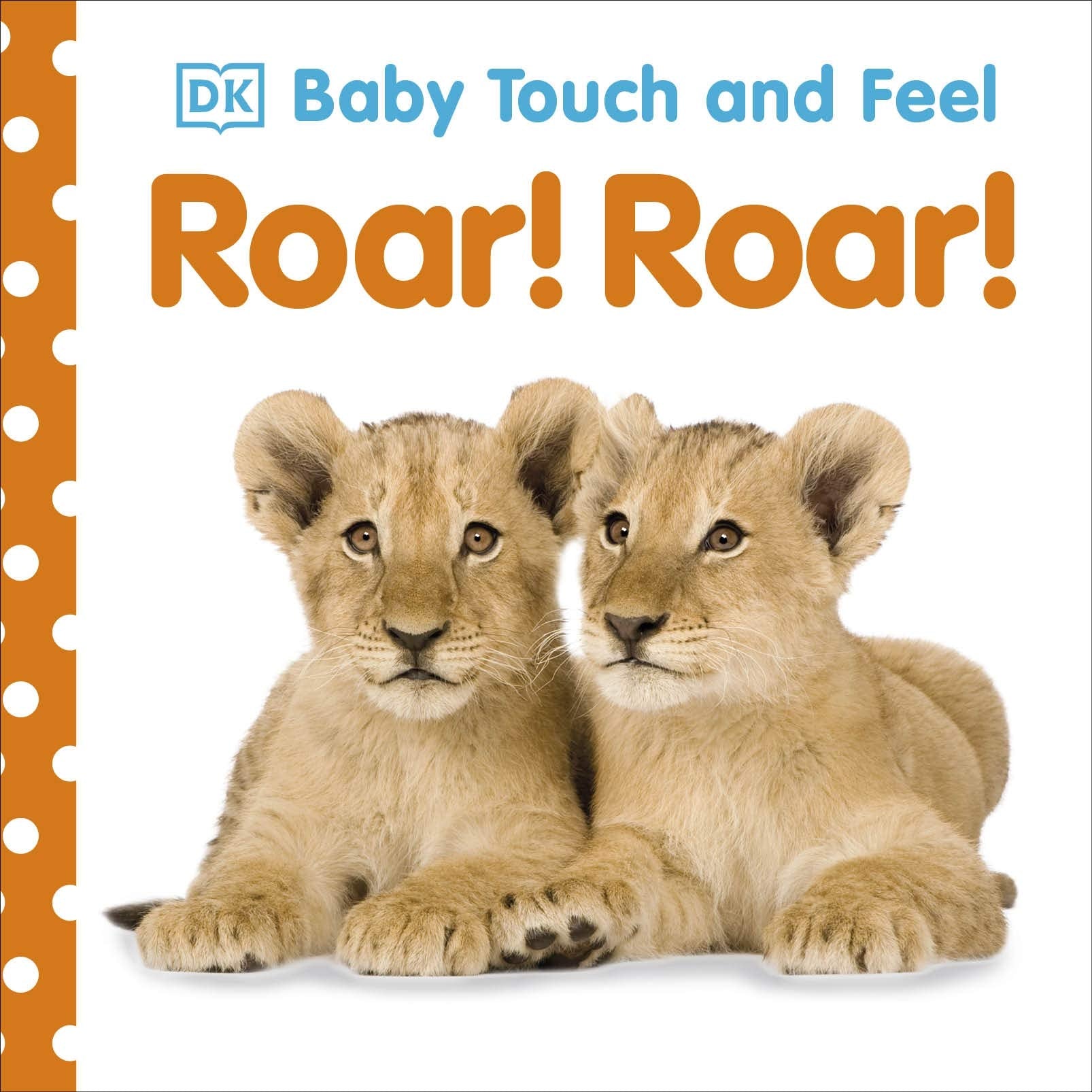 DK  - Baby Touch and Feel Roar! Roar!